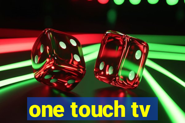 one touch tv